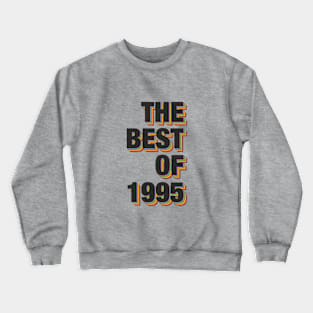 The Best Of 1995 Crewneck Sweatshirt